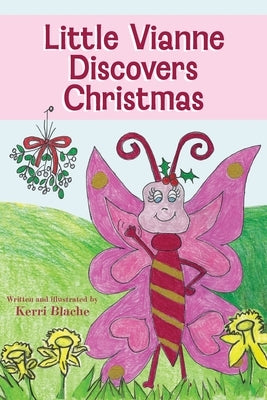 Little Vianne Discovers Christmas by Blache, Kerri
