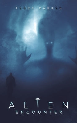 Alien Encounter by Parker, Terry