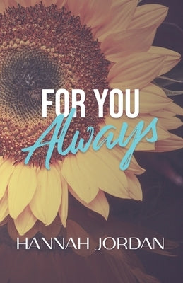 For You Always by Jordan, Hannah