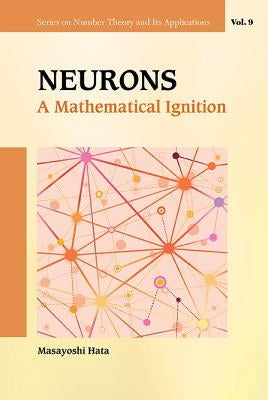 Neurons: A Mathematical Ignition by Hata, Masayoshi