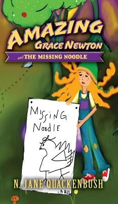 Amazing Grace Newton and The Missing Noodle by Quackenbush, N. Jane