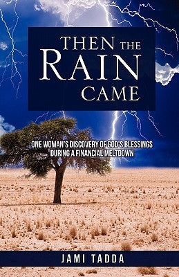 Then the Rain Came by Tadda, Jami
