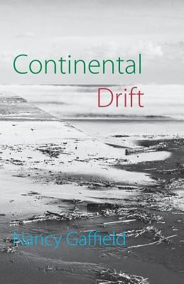 Continental Drift by Gaffield, Nancy