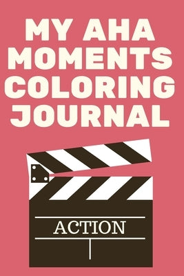 My Aha Moments Coloring Journal by Jameslake, Cristie