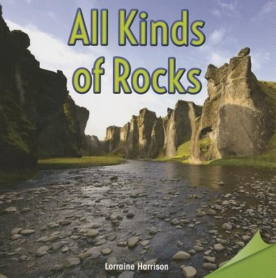 All Kinds of Rocks by Harrison, Lorraine