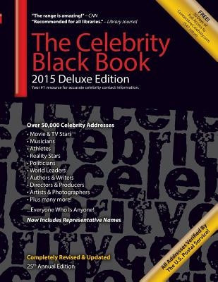 The Celebrity Black Book 2015: Over 50,000+ Accurate Celebrity Addresses for Autographs, Charity & Nonprofit Fundraising, Celebrity Endorsements, Get by Contactanycelebrity Com