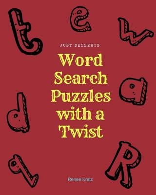 Word Search Puzzles with a Twist by Kratz, Renee