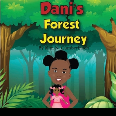 Dani's Forest Journey by Cumberbatch, Kim