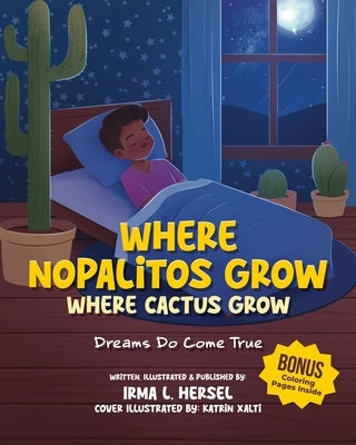Where Nopalitos Grow by Hersel, Irma L.