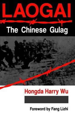 Laogai--the Chinese Gulag by Wu, Hongda Harry