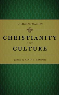 Christianity and Culture by Bauder, Kevin T.