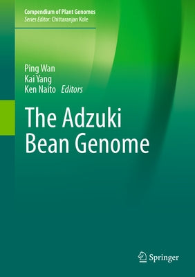 The Adzuki Bean Genome by Wan, Ping