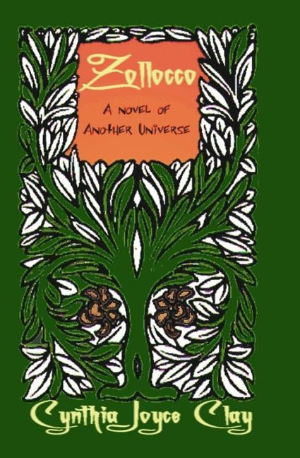 Zollocco: A Novel of Another Universe by Clay, Cynthia Joyce