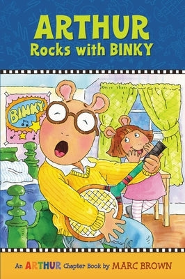 Arthur Rocks with Binky: An Arthur Chapter Book by Brown, Marc