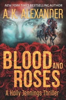 Blood & Roses by Alexander, Ak