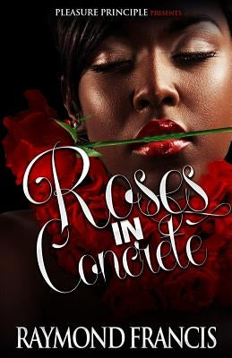 Roses in Concrete by Francis, Raymond