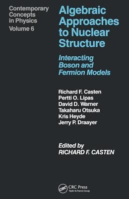 Algebraic Approaches to Nuclear Structure by Castenholz, A.