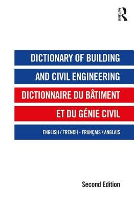 Dictionary of Building and Civil Engineering: English/French French/English by Montague, Don