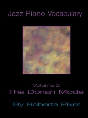 Jazz Piano Vocabulary: Volume 2 Dorian Mode by Piket, Roberta