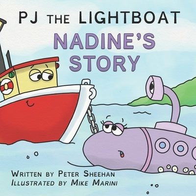 PJ the Lightboat: Nadine's Story by Forgetta, Jamie