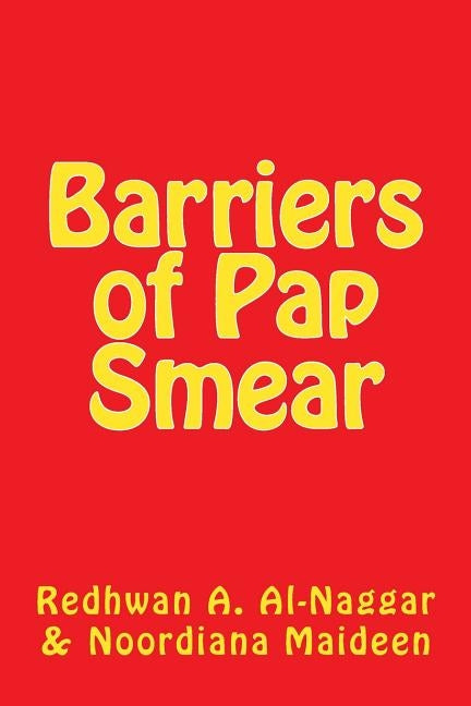 Barriers of Pap Smear by Maideen, Noodiana