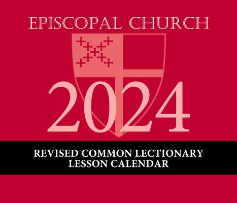2024 Episcopal Church Revised Common Lectionary Lesson Calendar by Church Publishing