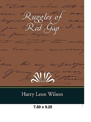 Ruggles of Red Gap by Wilson, Harry Leon