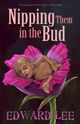 Nipping Them in the Bud by Lee, Edward