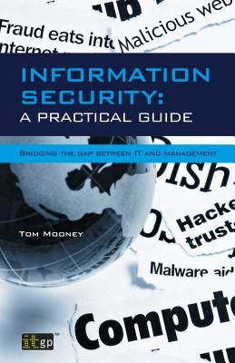 Information Security: A Practical Guide by Mooney, Tom