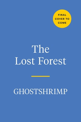 The Lost Forest: A Coloring Book by Ghostshrimp