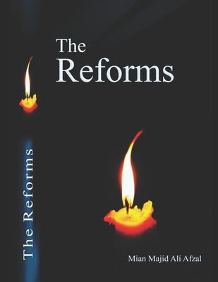 The Reforms by Afzal, Mian Majid Ali
