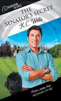 The Senator's Secret by Wells, K. C.