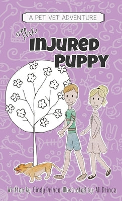 The Injured Puppy: The Pet Vet Series Book #2 by Prince, Cindy