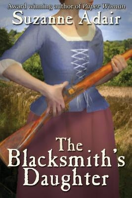 The Blacksmith's Daughter by Adair, Suzanne