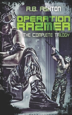 Operation Razmer: The Complete Trilogy by Ashton, R. B.