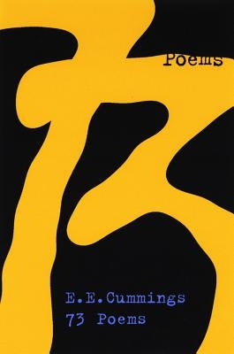 73 Poems by Cummings, E. E.
