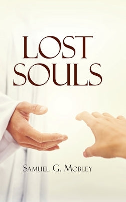 Lost Souls by Mobley, Samuel G.