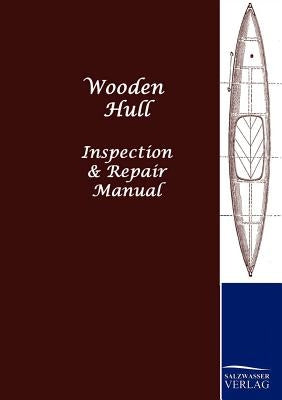 Wooden Hull by Salzwasser-Verlag Gmbh