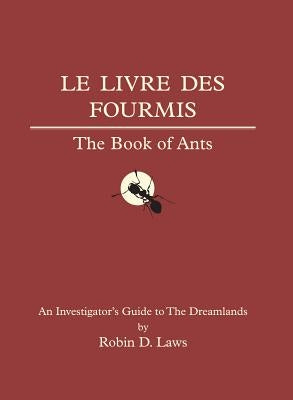 The Book of Ants: An Investigator's Guide to the Dreamlands by Salem, Henri