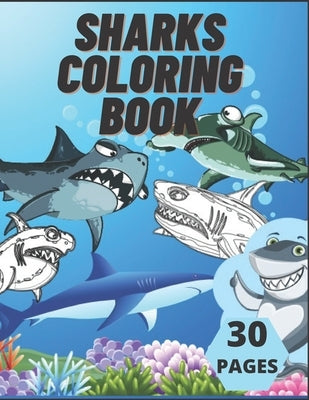Sharks Coloring Book: 30 Amazing Skarks Ilustration To Coloring Sea Life For Kids Shark Underwater by Pistris, Mirum