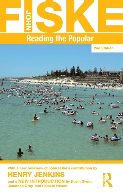 Reading the Popular by Fiske, John