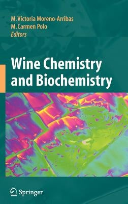 Wine Chemistry and Biochemistry by Moreno-Arribas, M. Victoria