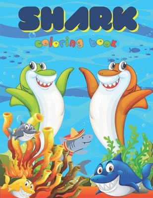 Shark Coloring Book: Over 40 Coloring Designs for All Kids. Shark Coloring Book by Snee, Doran