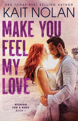 Make You Feel My Love by Nolan, Kait