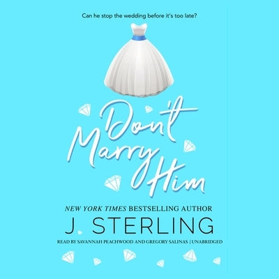 Don't Marry Him by Sterling, J.
