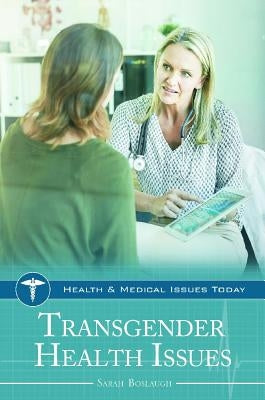 Transgender Health Issues by Boslaugh, Sarah