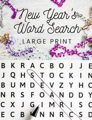 New Year's Word Search: Large Print Word Search All About New Year's by Garza, Kris