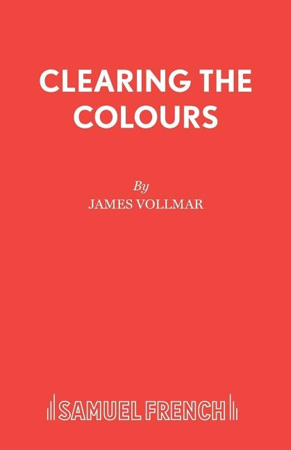 Clearing the Colours by Vollmar, James
