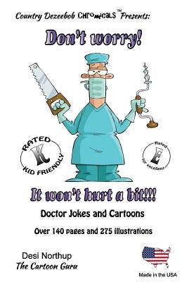 Don't Worry! It Won't Hurt a Bit. -- Jokes and Cartoons: in Black ] White by Northup, Desi