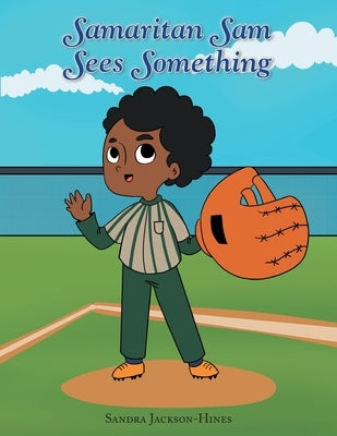 Samaritan Sam Sees Something by Jackson-Hines, Sandra